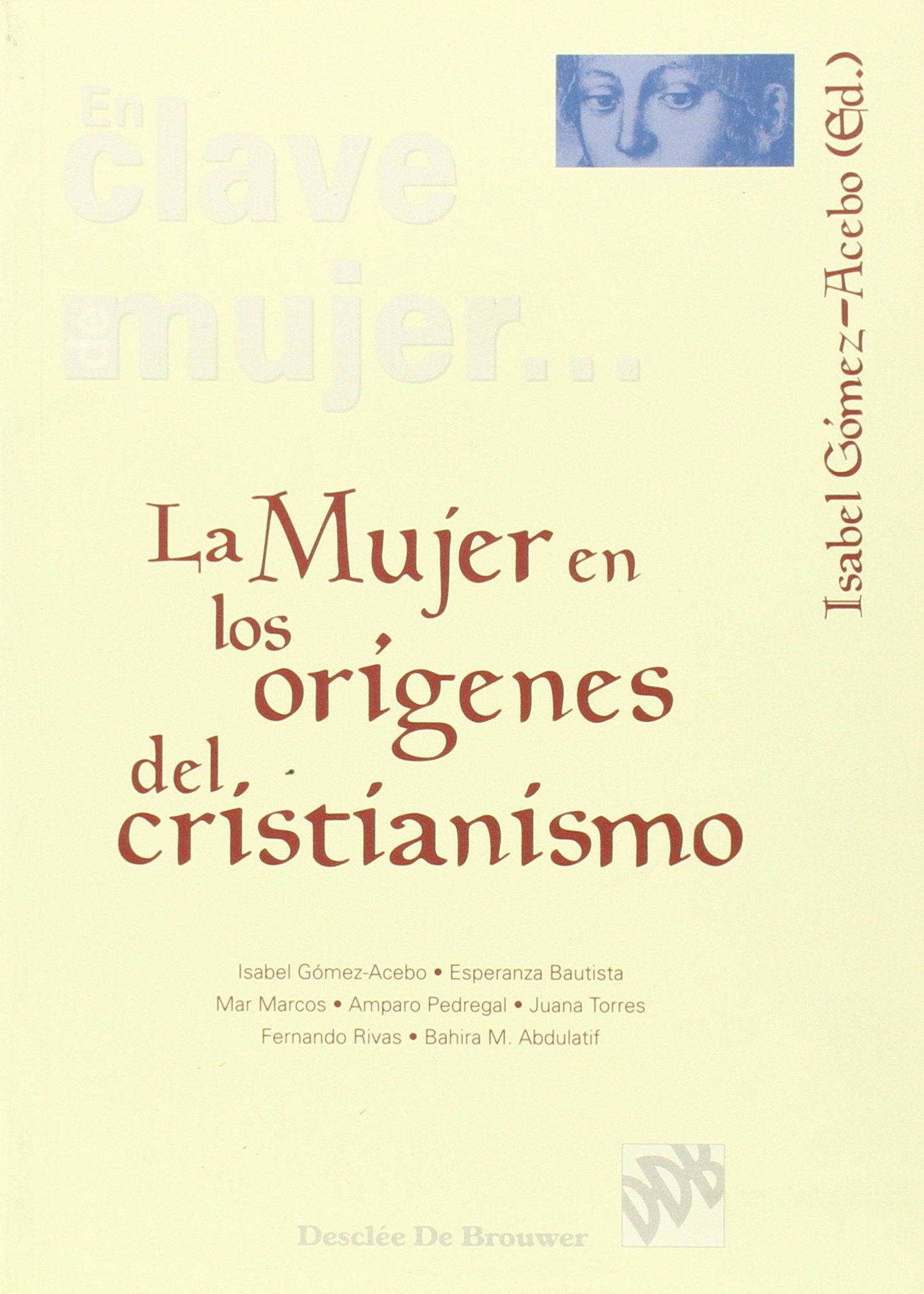 La mujer en los orígenes del cristianismo (En clave de mujer...) Social Sciences