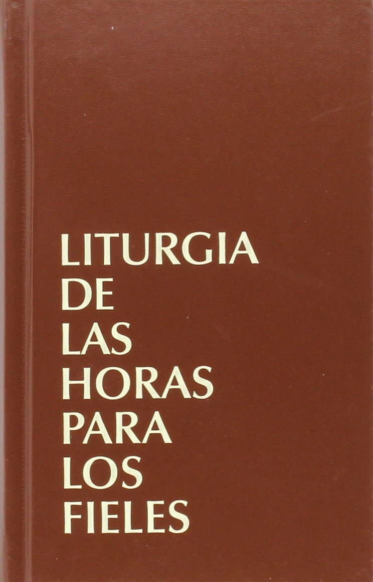 Liturgia de la horas : libro para los fieles (Liturgia de las horas Latinoamericana) Religion & Esotericism