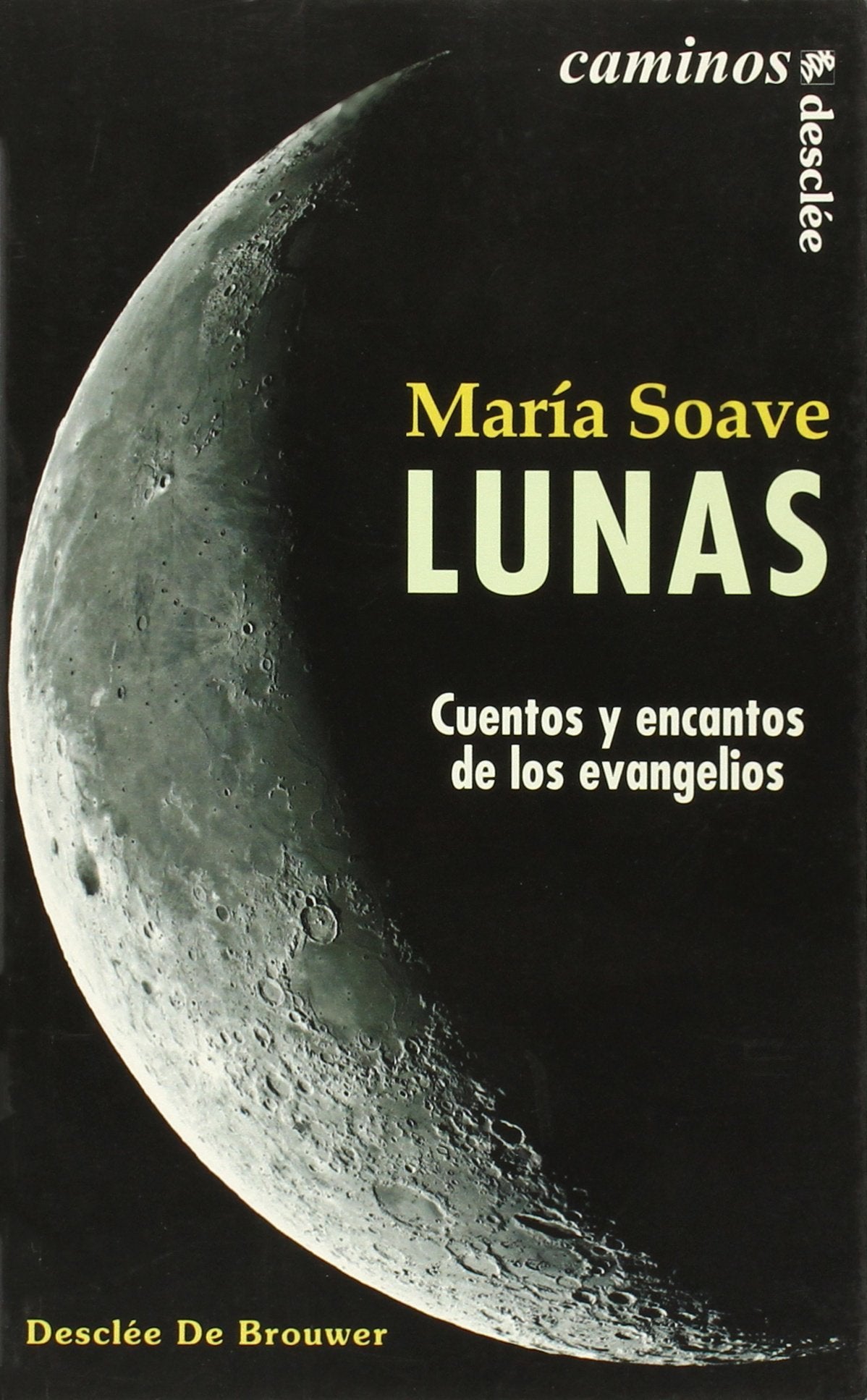Lunas : cuentos y encantos de los evangelios (Caminos) Social Sciences