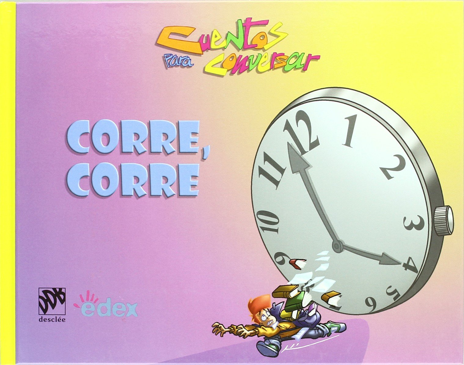 Corre corre (Cuentos para conversar) Social Sciences