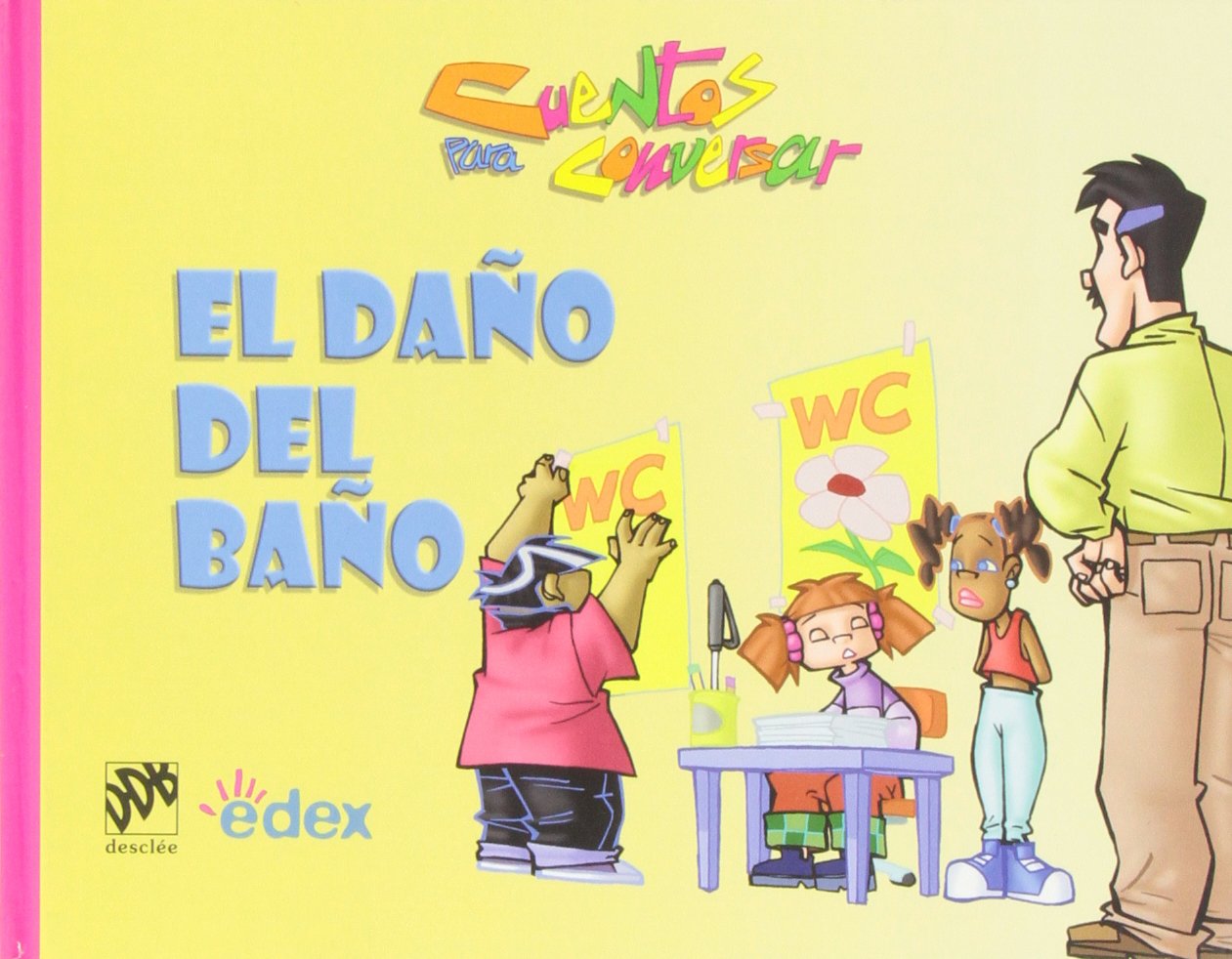 El daño del baño (Cuentos para conversar) Social Sciences