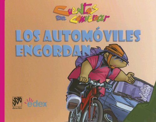 Los automóviles engordan (Cuentos para conversar) Social Sciences