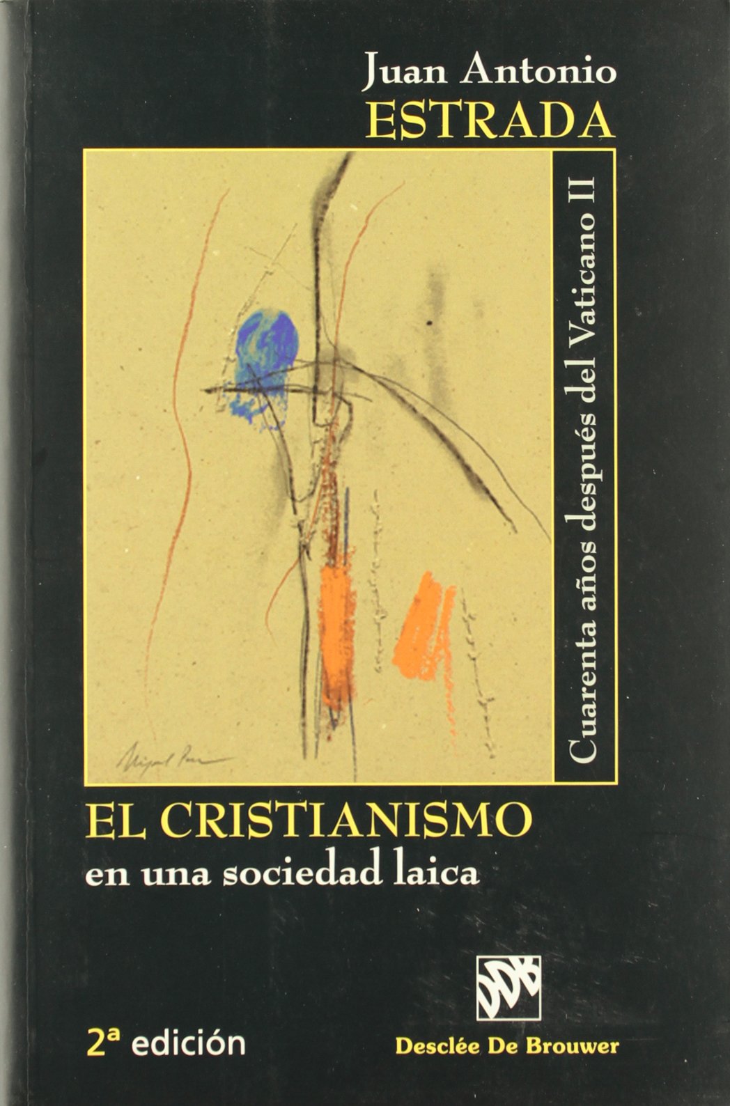 El cristianismo en una sociedad laica : cuarenta años después del Vaticano II Social Sciences