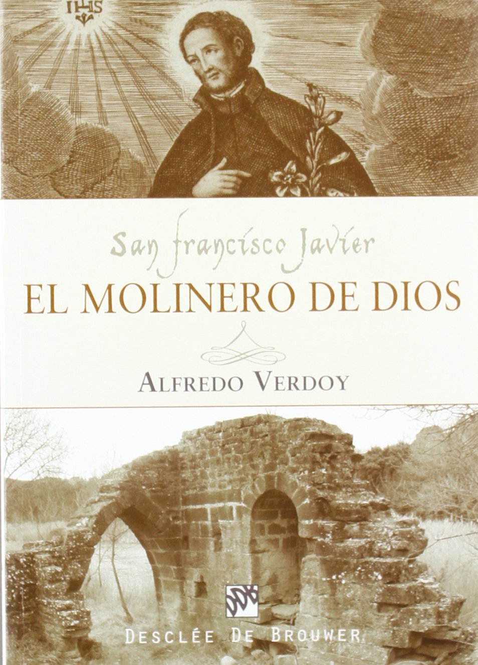 San Francisco Javier, el molinero de Dios (Testigos, Band 25) Social Sciences
