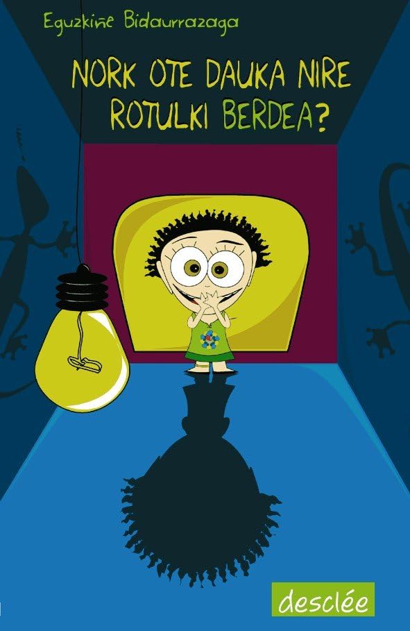 Nork ote dauka nire rotulki berdea? (Ipotxak eta Erraldoiak) Novels & Short Stories