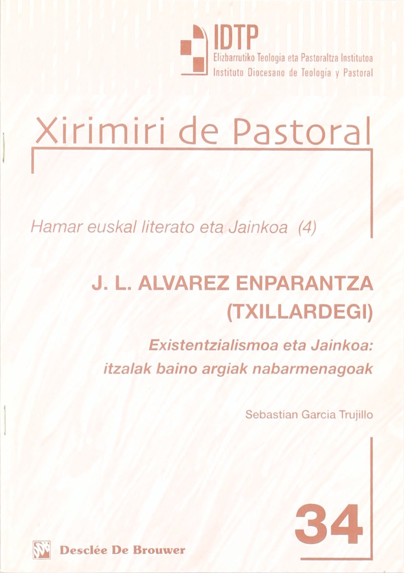 J. L. Alvarez Enparantza Txillardegi - Existencialismoa Eta Jainkoa Religion & Esotericism