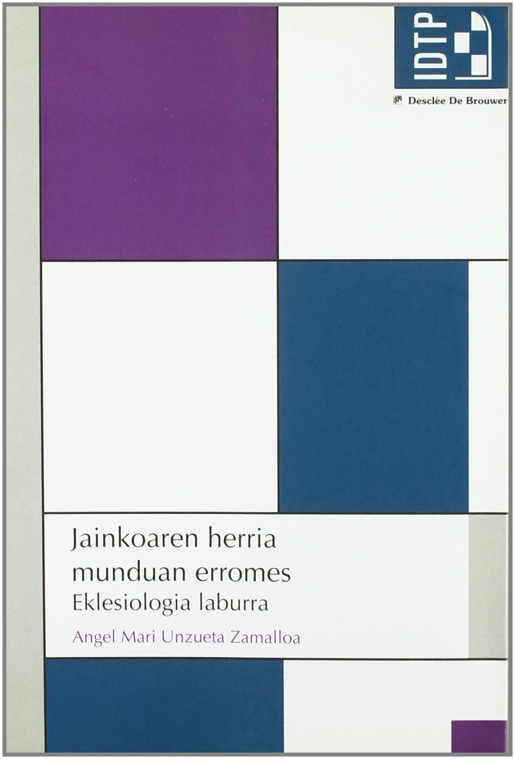 Jainkoaren herria mundua erromes : eklesiologia laburra (Instit.Diocesano de Teología y Pastoral) Social Sciences