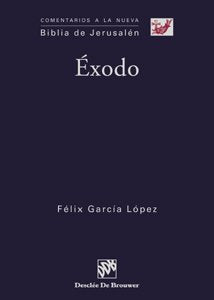 Comentarios a la nueva Biblia de Jerusalén : éxodo (Comentarios a la Biblia de Jerusalén, Band 2) Religion & Esotericism
