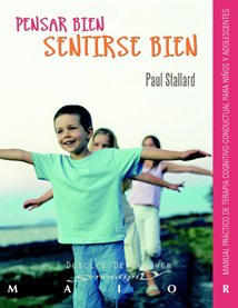 Pensar bien, sentirse bien : manual práctico de terapia cognitivo-conductual para niños y adolescentes (Serendipity Maior, Band 31) Fantasy & Sci-Fi