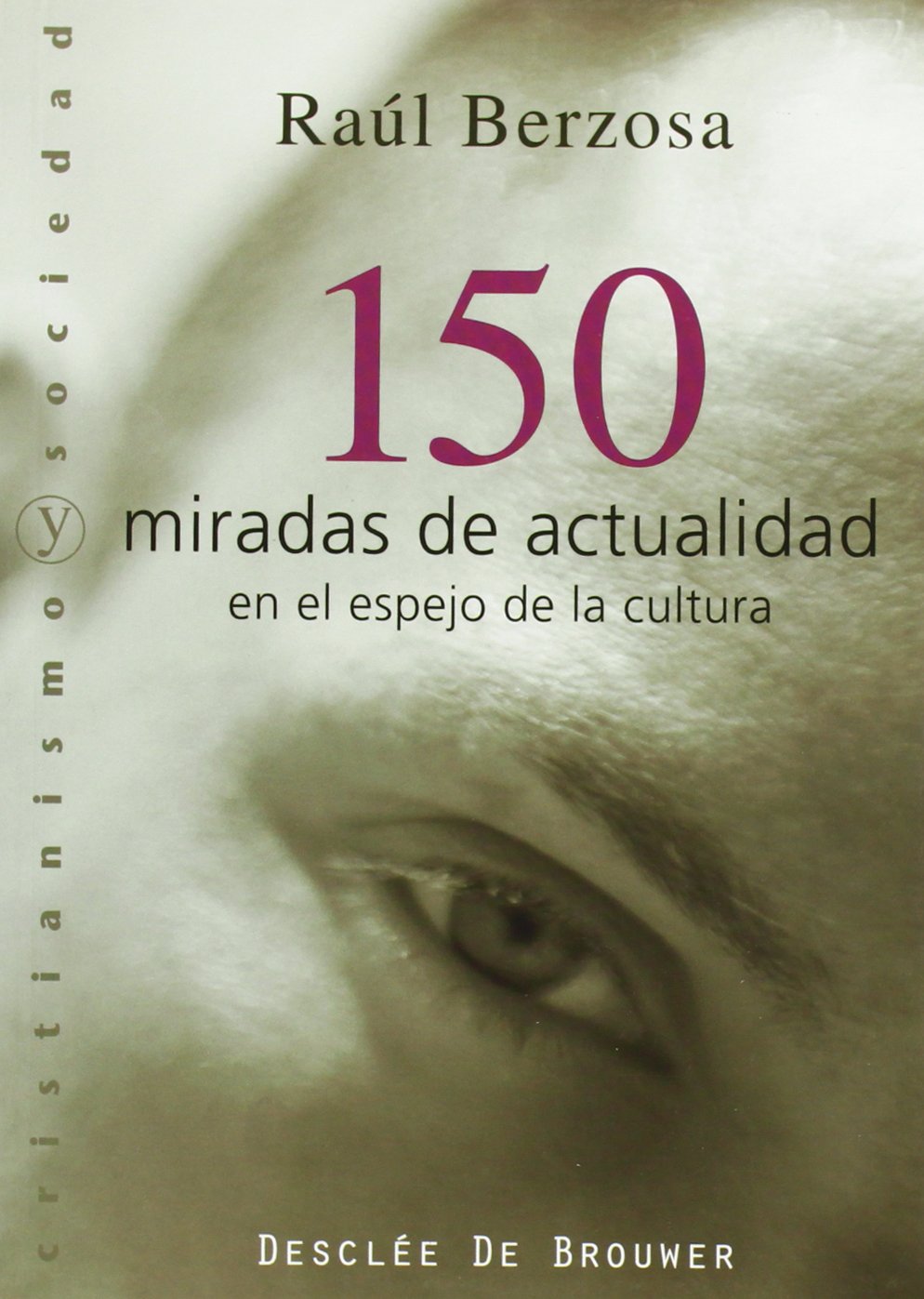150 miradas de actualidad en el espejo de la cultura book