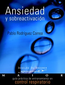 Ansiedad y sobreactivación: Guía práctica de entrenamiento en control respiratorio book