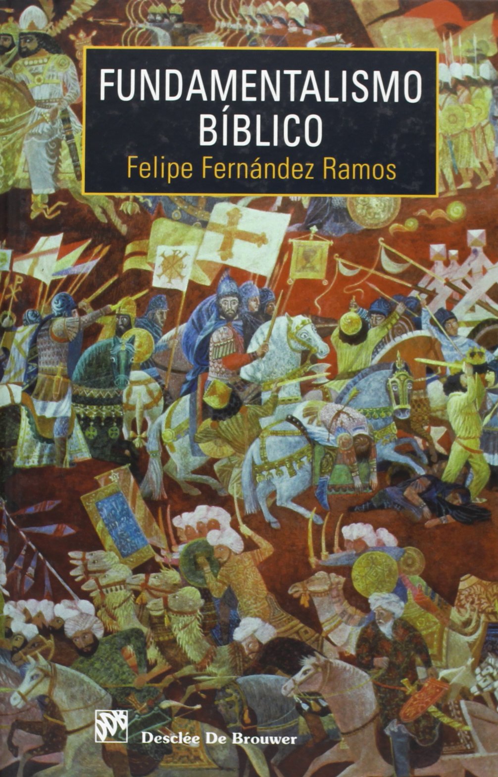 Fundamentalismo bíblico (Biblioteca Manual Desclée, Band 60) Social Sciences