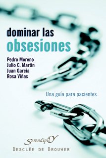 Dominar las obsesiones : una guía para pacientes (Serendipity, Band 133) Social Sciences