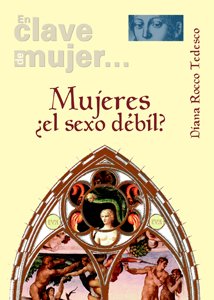 Mujeres, ¿el sexo débil? (En clave de mujer...) Social Sciences