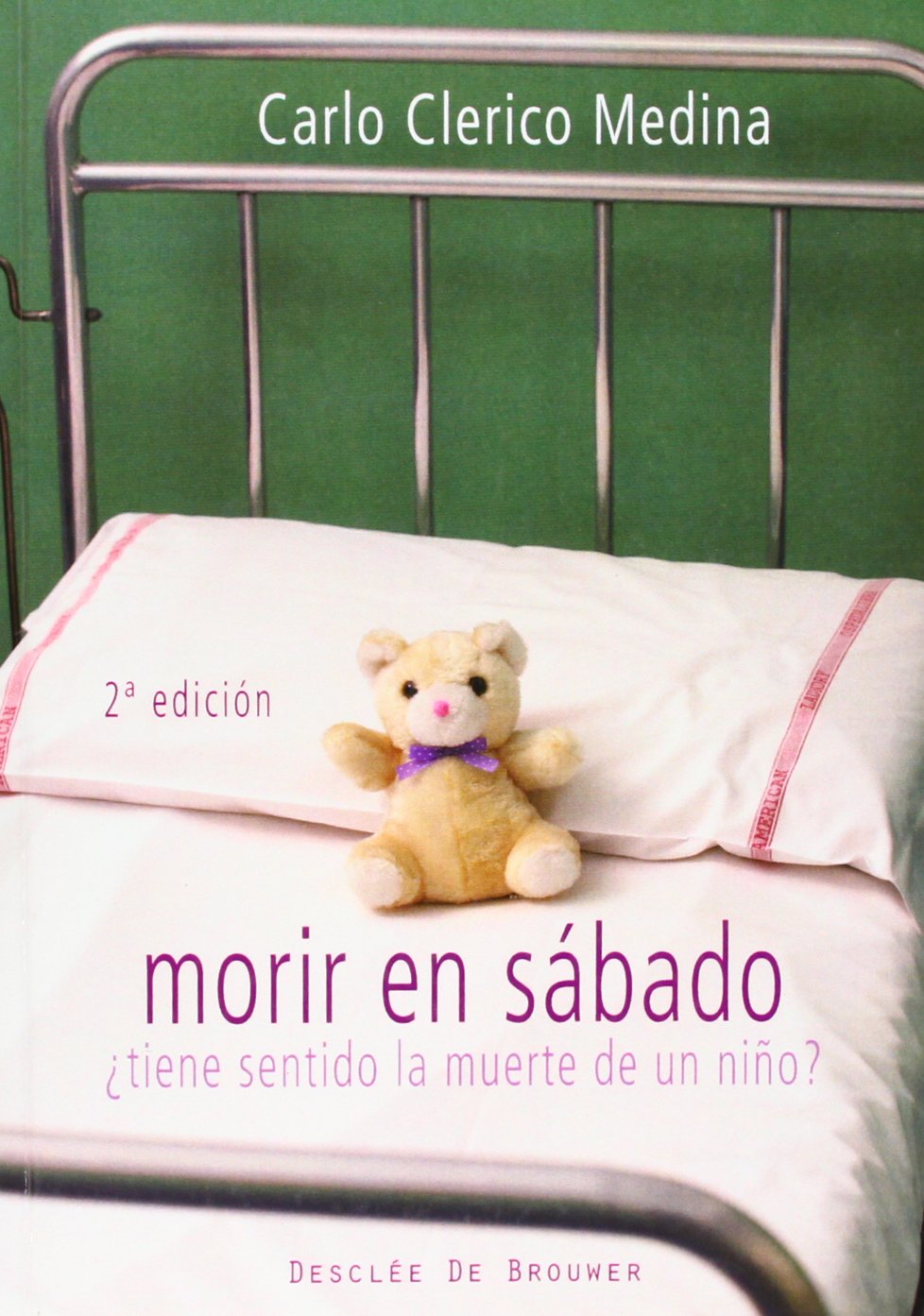 Morir en sábado: ¿Tiene sentido la muerte de un niño? book