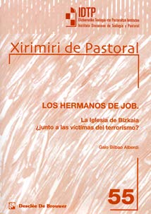 Los hermanos de Job: La Iglesia de Bizkaia ¿junto a las víctimas del terrorismo? (Xirimiri de pastoral, Band 55) Religion & Esotericism