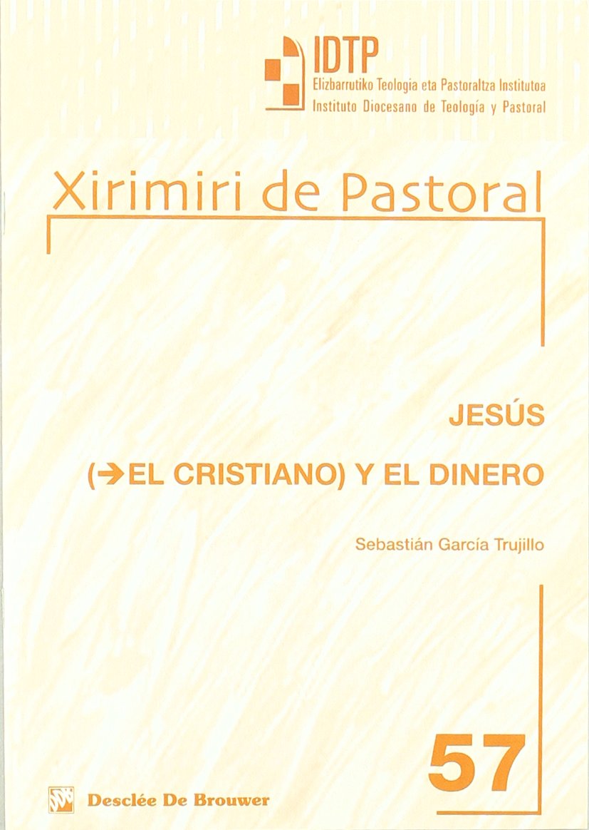 Jesús (el cristiano) y el dinero (Xirimiri de Pastoral, Band 57) Religion & Esotericism