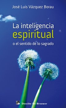 La inteligencia espiritual o El sentido de lo sagrado (Caminos, Band 99) Social Sciences