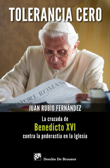 Tolerancia cero : la cruzada de Benedicto XVI contra la pederastia en la Iglesia (Biblioteca Manual Desclée, Band 67) Eroticism