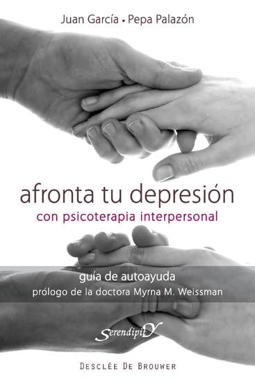 Afronta tu depresion con psicoterapia interpersonal.Guia de autoayuda.: Guía de autoayuda (Serendipity, Band 147) Books