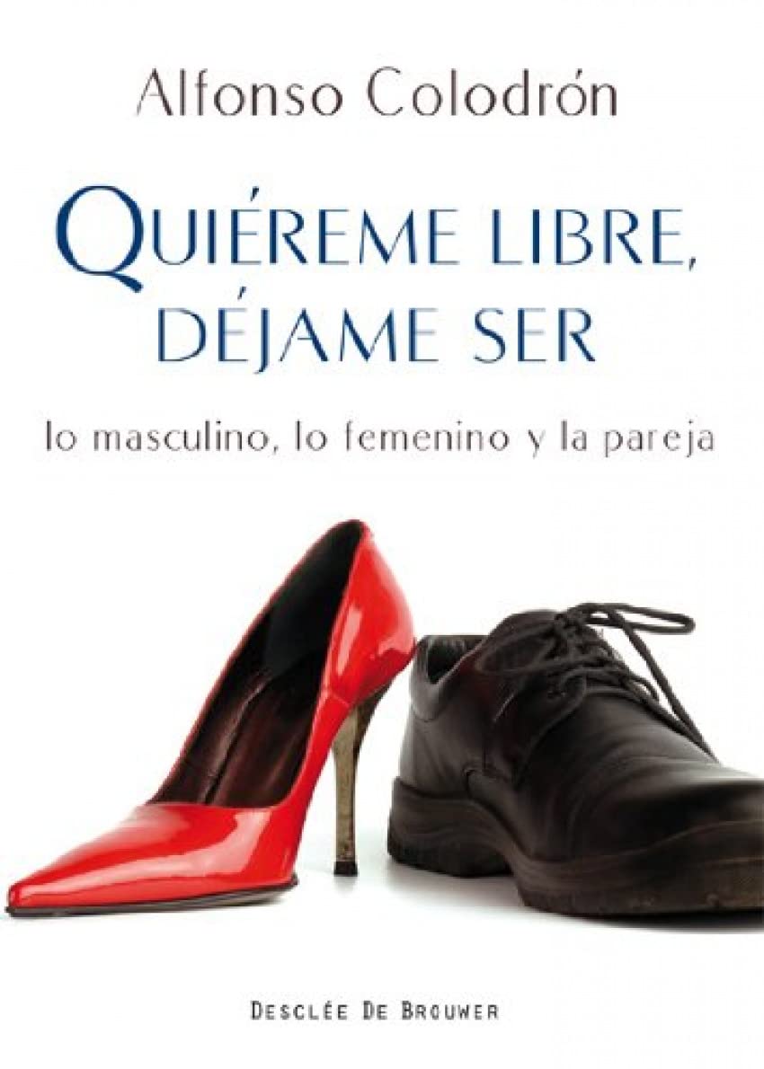 Quiéreme libre, déjame ser : lo masculino, lo femenino, la pareja (A los cuatro vientos) Fantasy & Sci-Fi