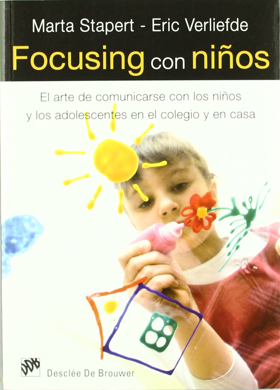 Focusing con niños : el arte de comunicarse con los niños y los adolescentes en el colegio y en casa (AMAE) Books