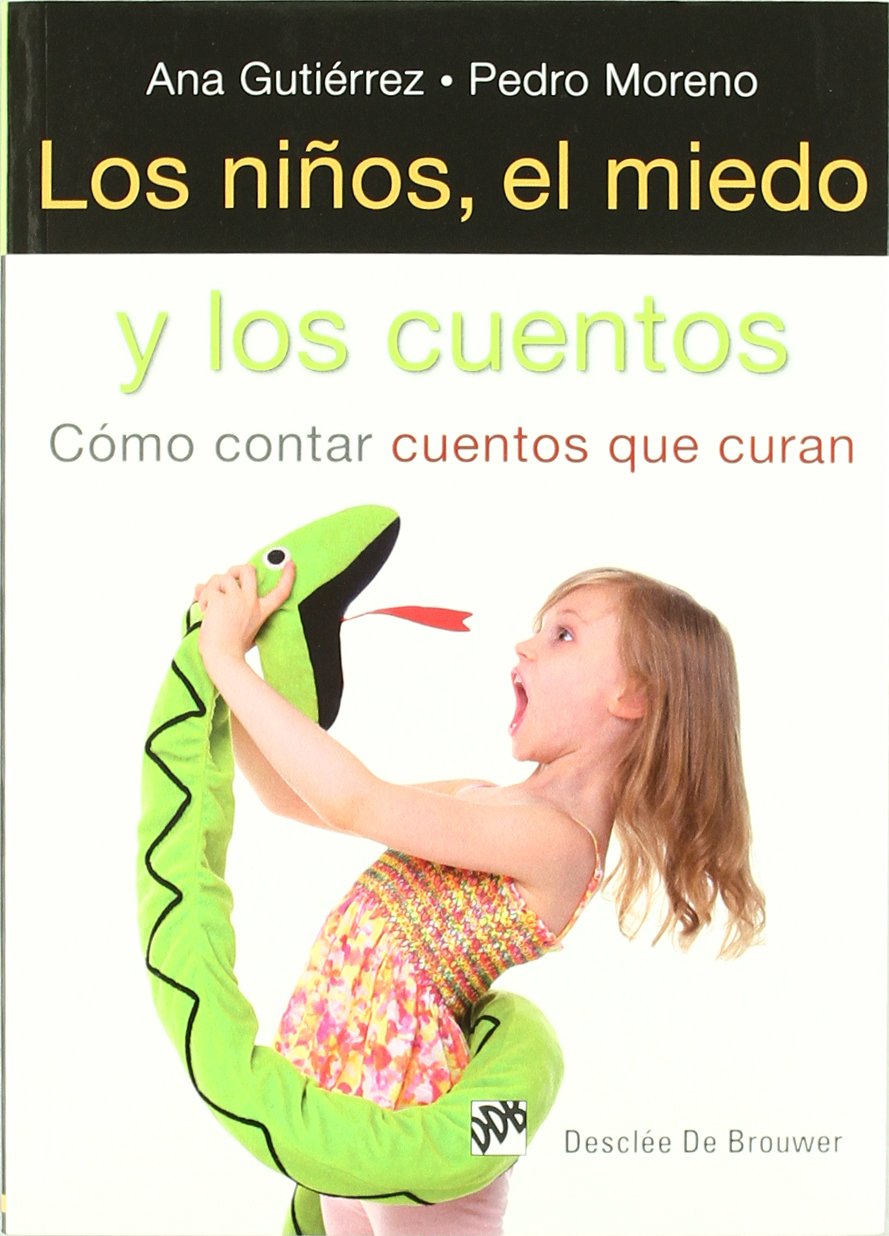 Los niños, el miedo y los cuentos : cómo contar cuentos que curan (AMAE, Band 22) Psychology Books