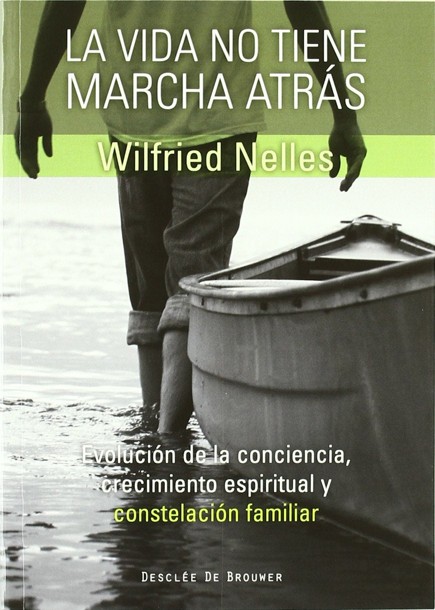 La vida no tiene marcha atrás : evolución de la conciencia, crecimiento espiritual y constelación familiar (A los cuatro vientos, Band 45) Books