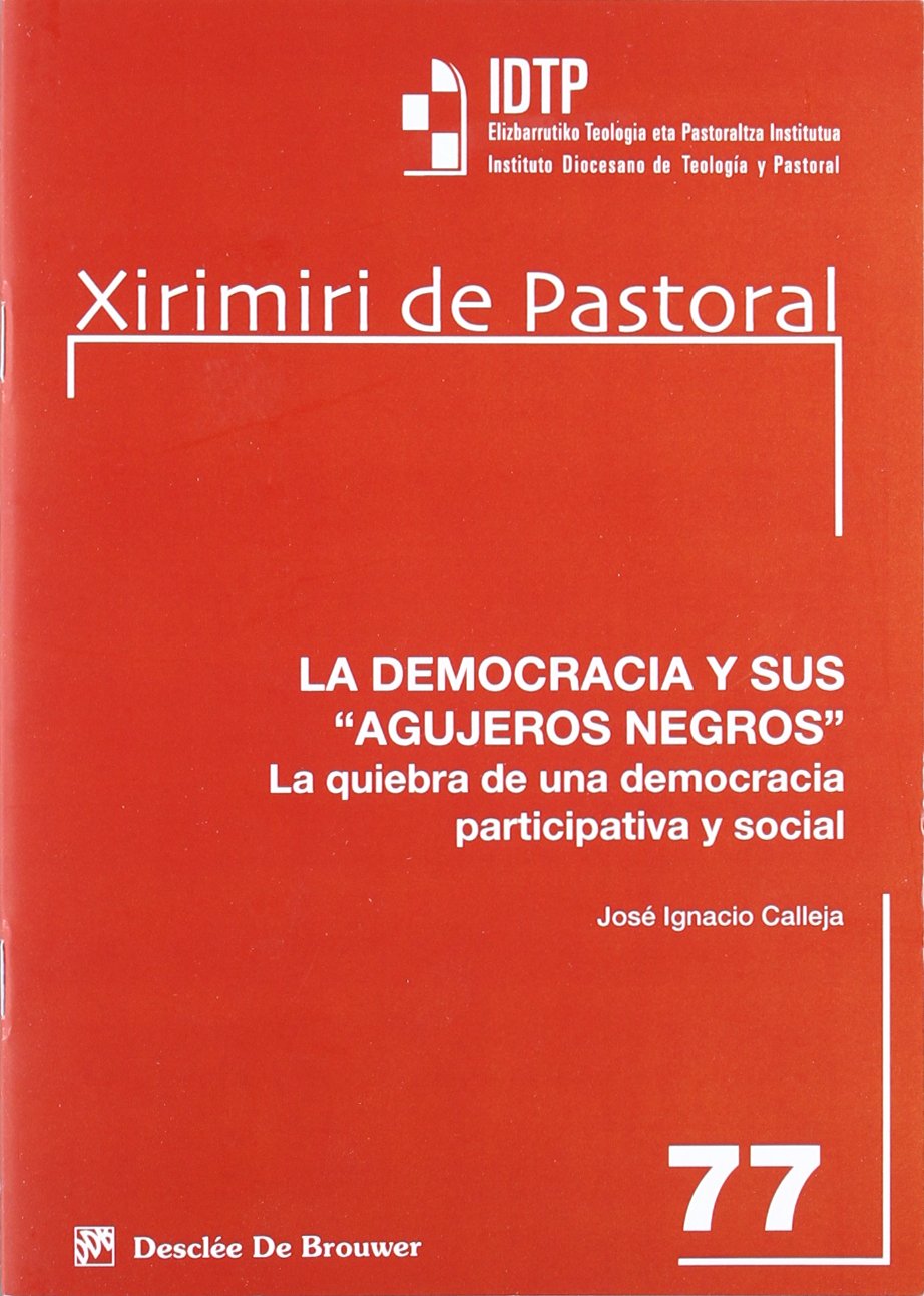 Democracia y sus agujeros negros, la (Xirimiri Pastoral) Books