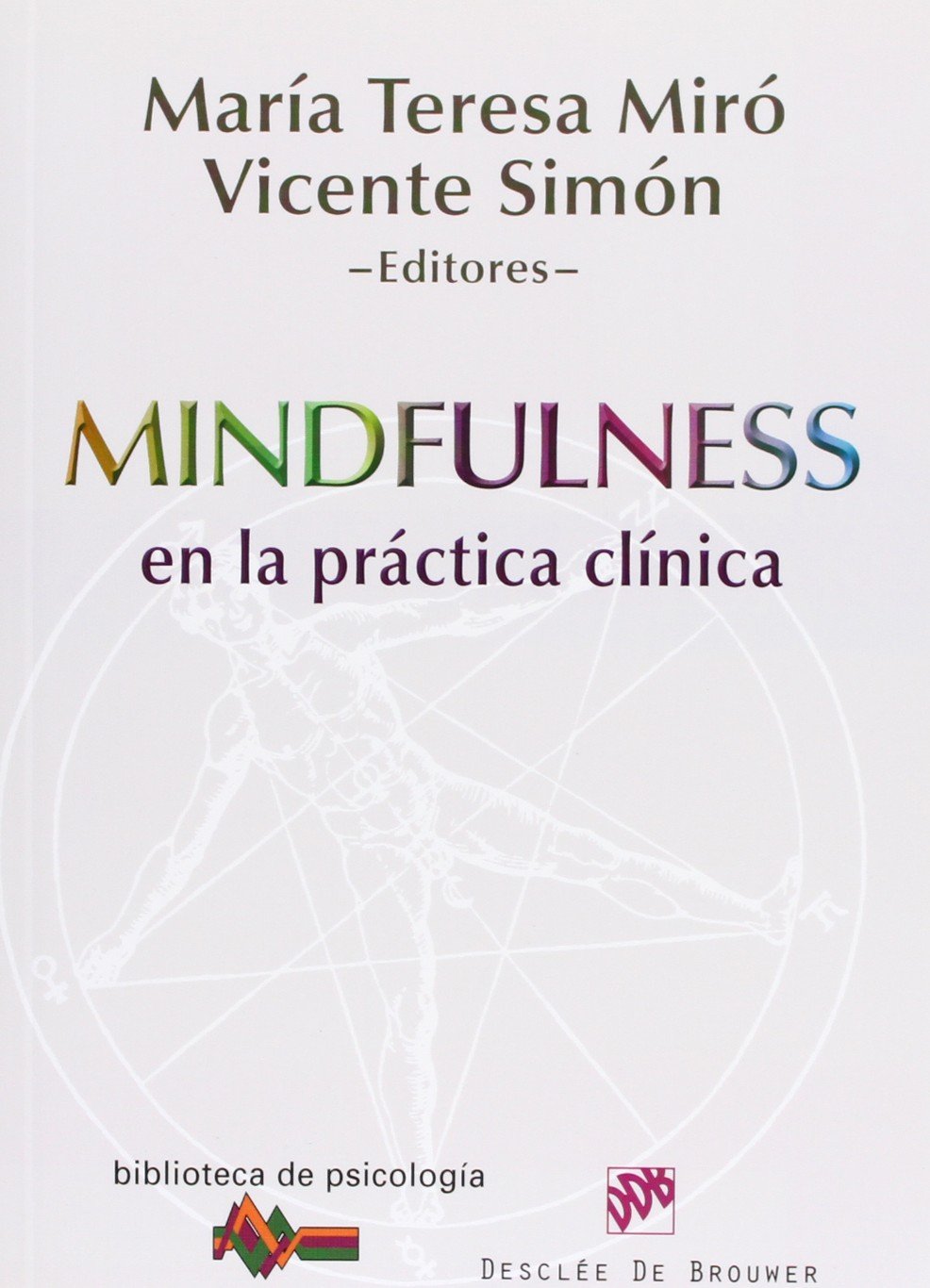 Mindfulness en la práctica clínica (Biblioteca de Psicología, Band 173) Medicine