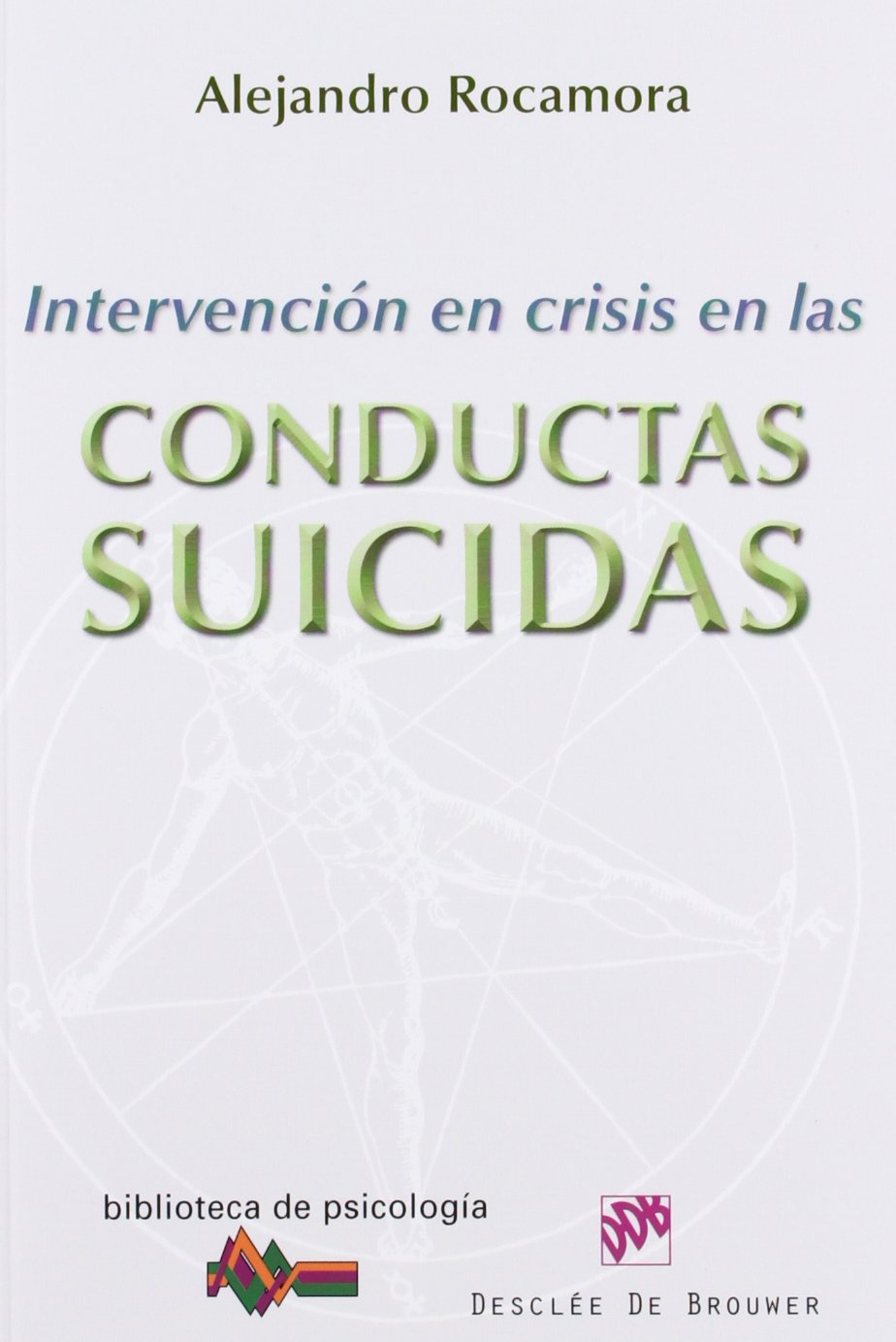 Intervención en crisis en las conductas suicidas book