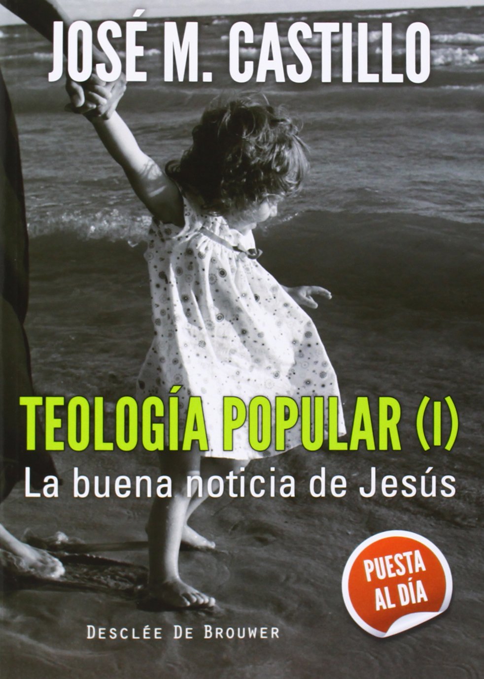 Teología popular I : la buena noticia de Jesús (A los cuatro vientos, Band 48) Social Sciences