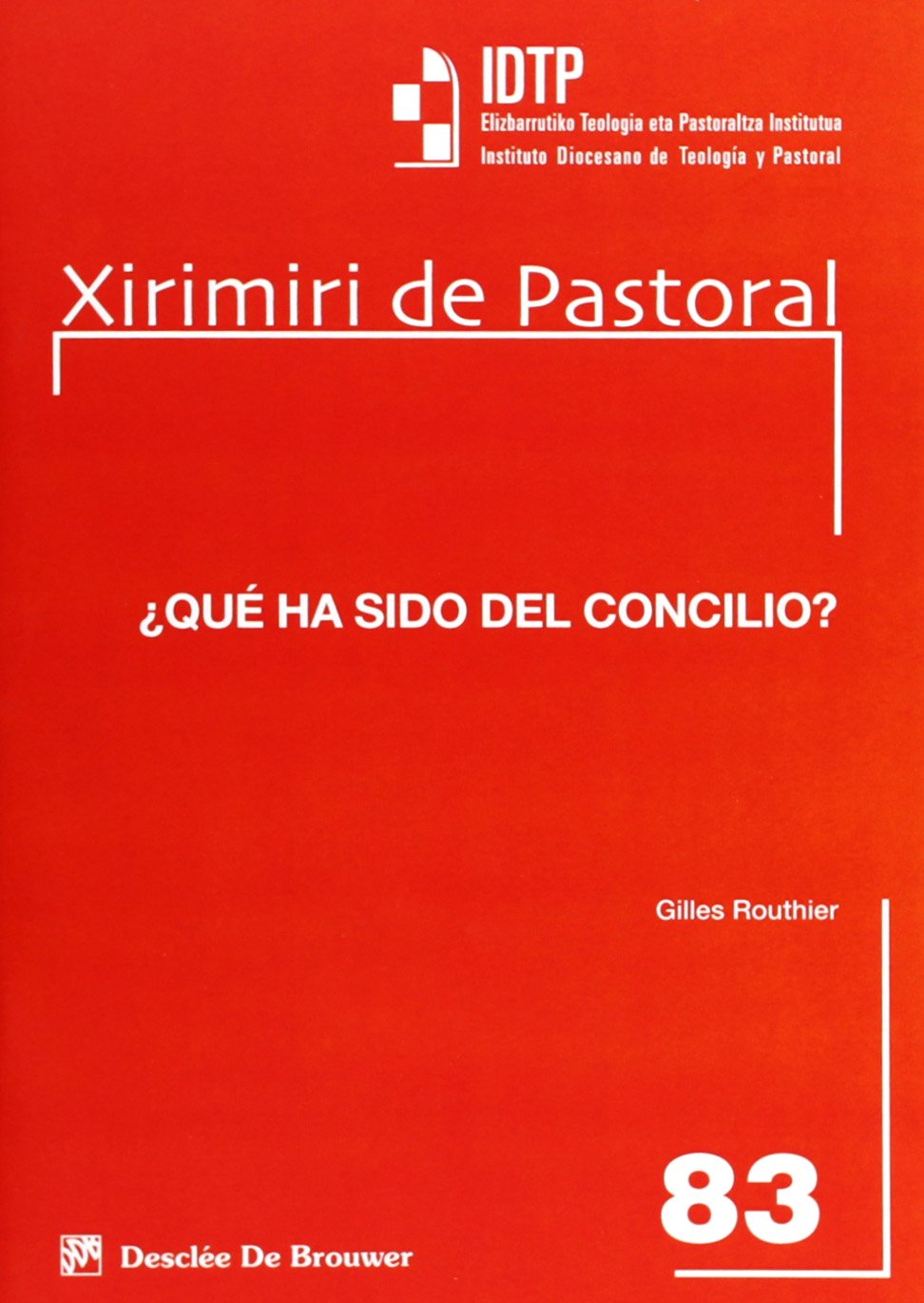 ¿que ha sido del concilio? (Xirimiri Pastoral) Books