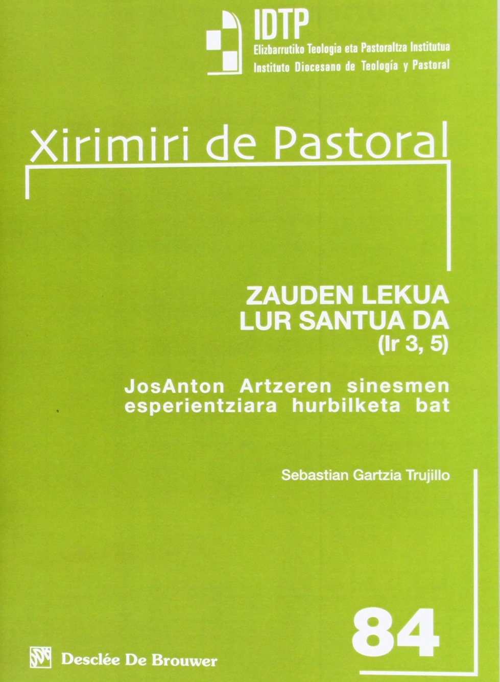 Zauden Lekua Lur Santua Da (Xirimiri Pastoral) Books