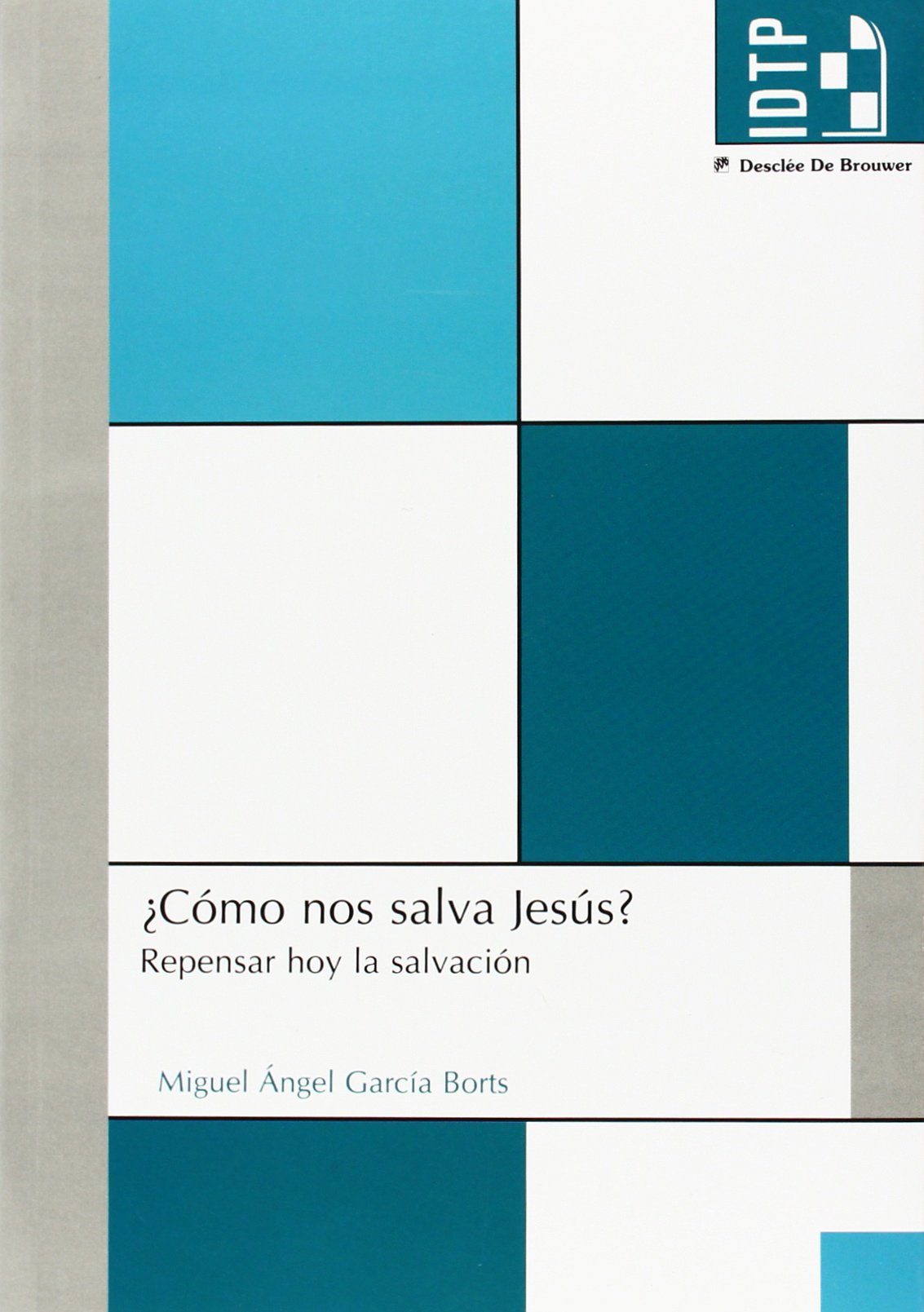 ¿Cómo nos salva Jesús?: Repensar hoy la salvación (Instit.Diocesano de Teología y Pastoral) Religion & Esotericism