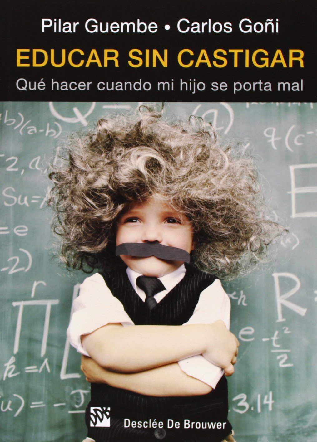 Educar sin castigar : qué hacer cuando mi hijo se porta mal (AMAE) Parents & Children