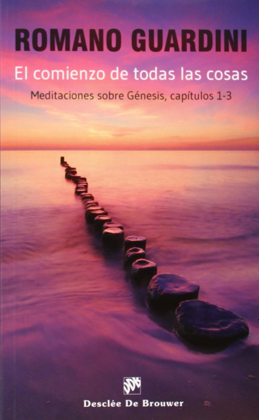 El comienzo de todas las cosas : meditaciones sobre génesis, capítulos 1-3 book