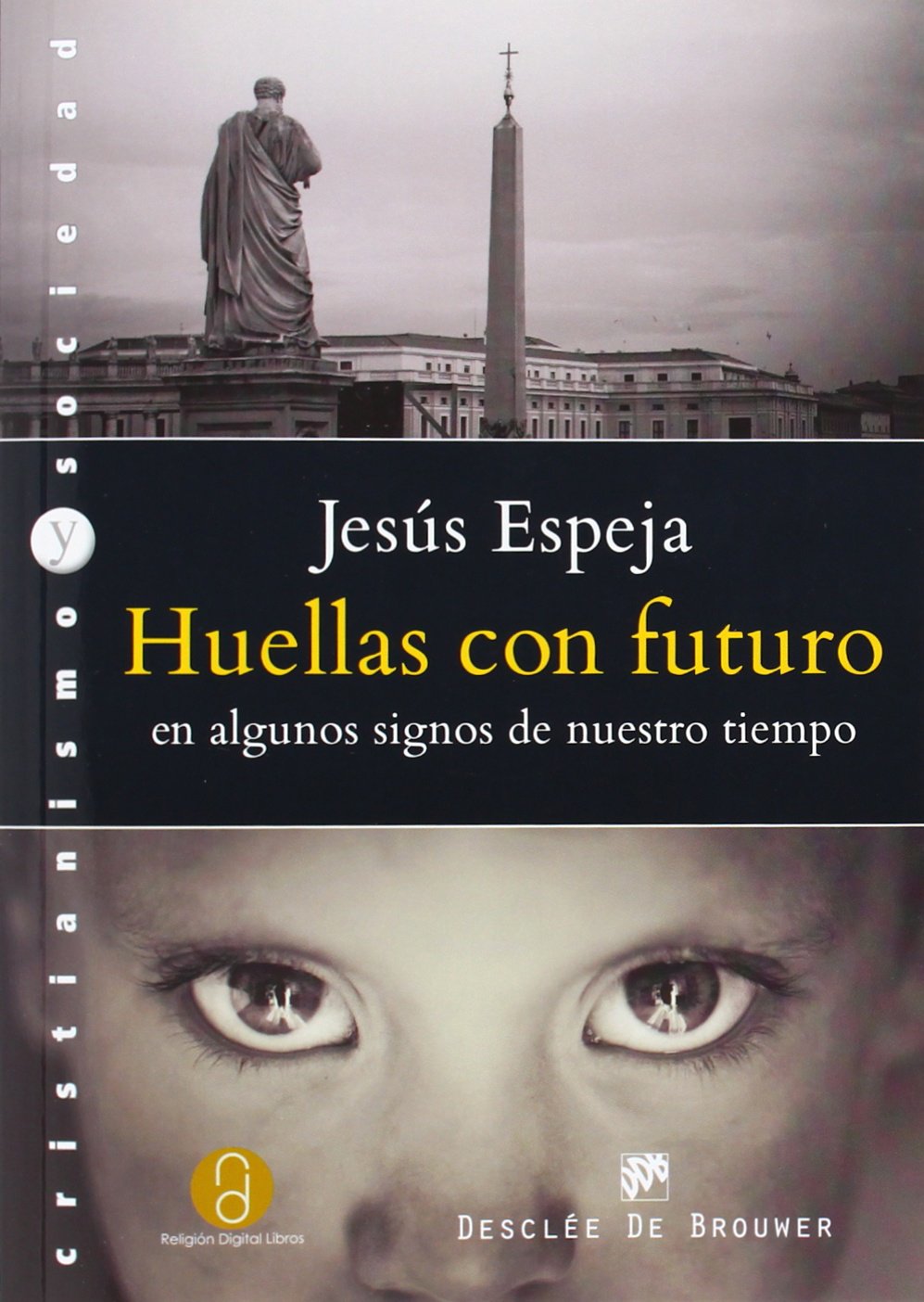 Huellas con futuro en algunos signos de nuestro tiempo (Cristianismo y Sociedad, Band 88) Education