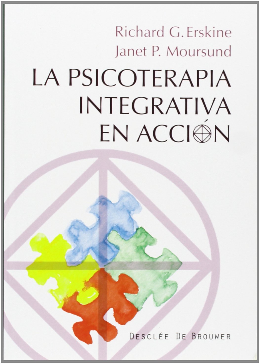 La Psicoterapia Integrativa en acción book