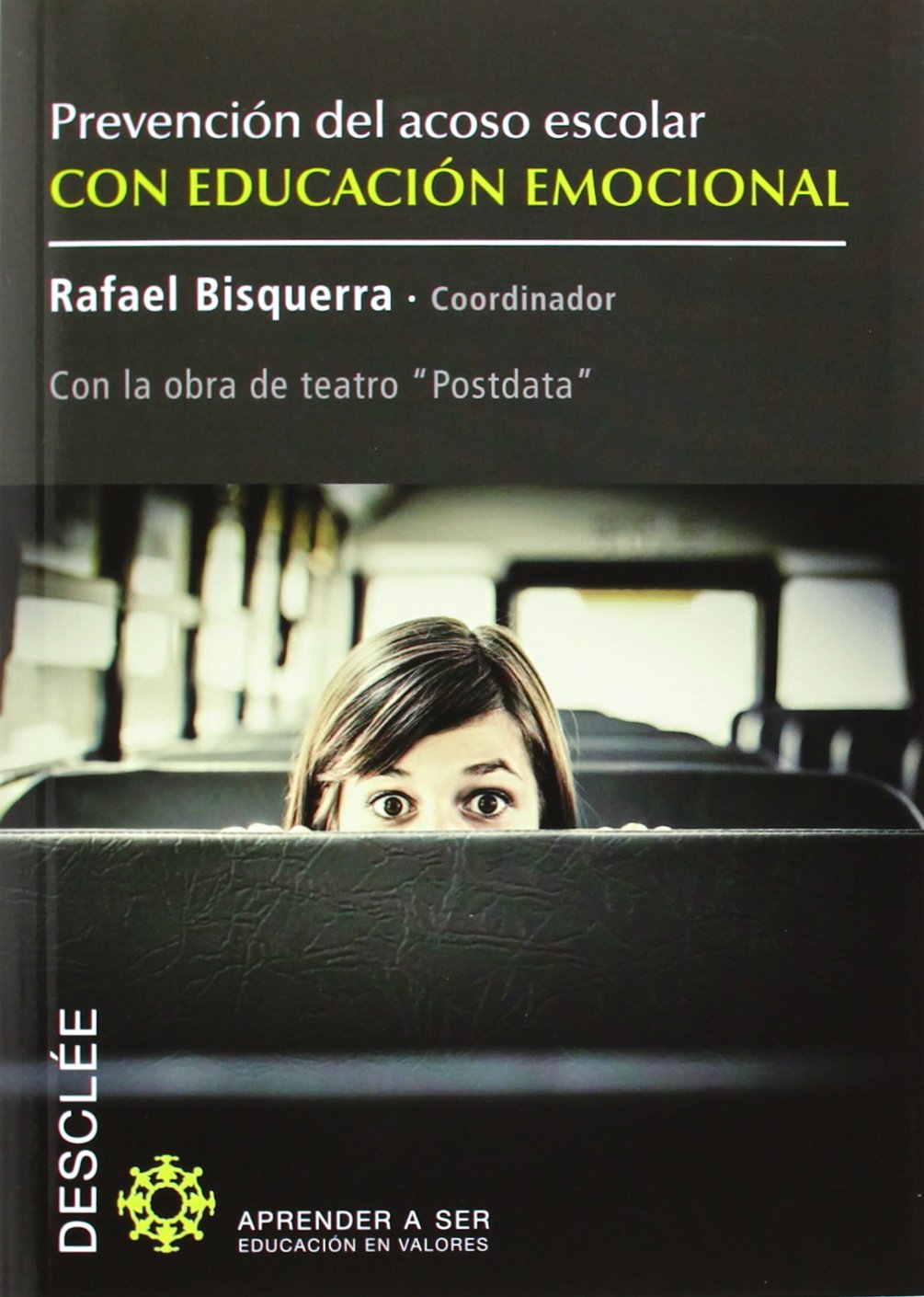 Prevención del acoso escolar con educación emocional: Con la obra de teatro Postdata book