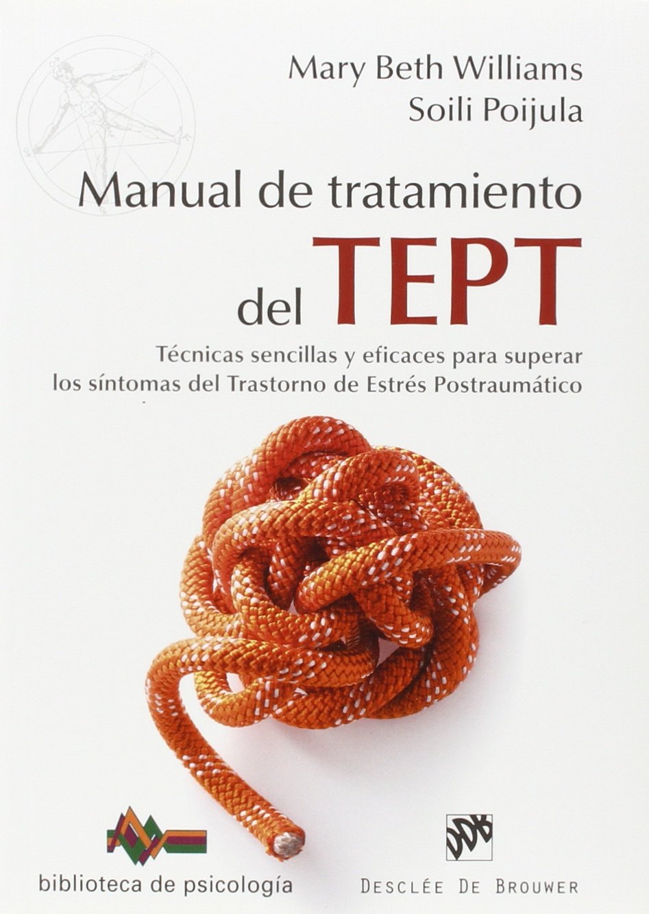 Manual de tratamiento del Trastorno de Estrés Postraumático: Técnicas sencillas y eficaces para superar los síntomas del trastorno de estrés postraumático book