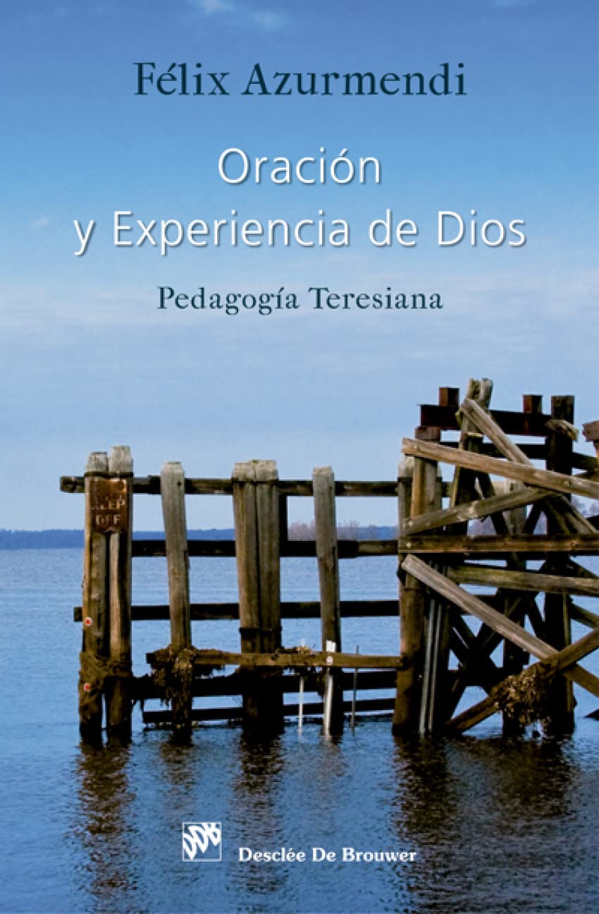 Oración y experiencia de Dios : pedagogía teresiana (Biblioteca Manual Desclée, Band 73) Social Sciences