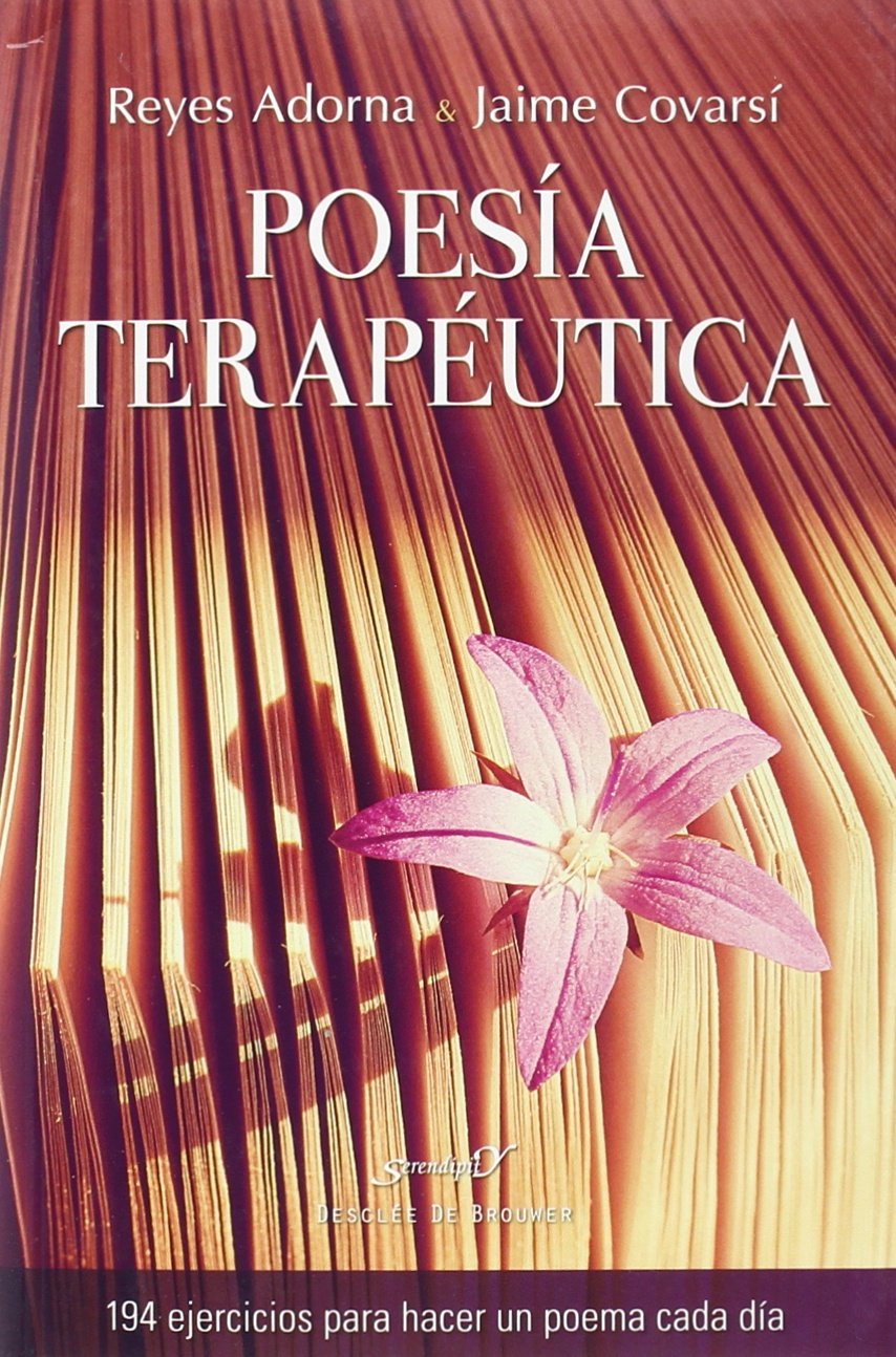 Poesía terapéutica : 94 ejercicios para hacer un poema cada día (Serendipity, Band 198) Books