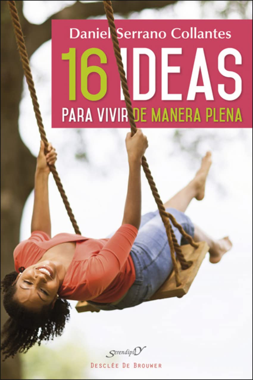 16 ideas para vivir de manera plena. Experiencias y reflexiones de un médico de familia book