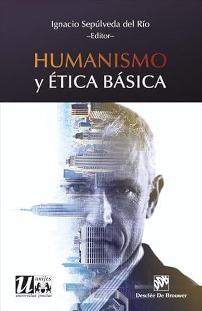 Humanismo y ética básica book