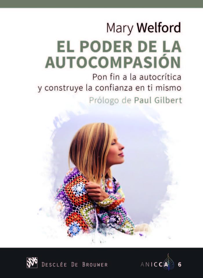 El poder de la autocompasión. Pon fin a la autocrítica y construye la confianza en ti mismo book