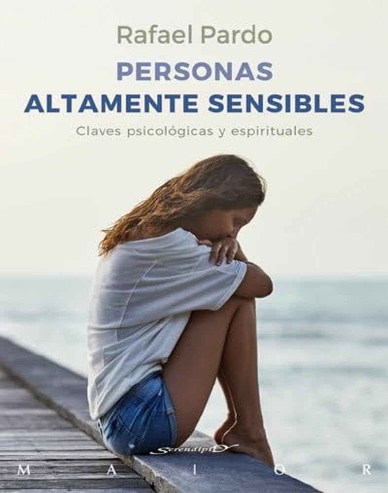 Personas altamente sensibles. Claves psicológicas y espirituales book