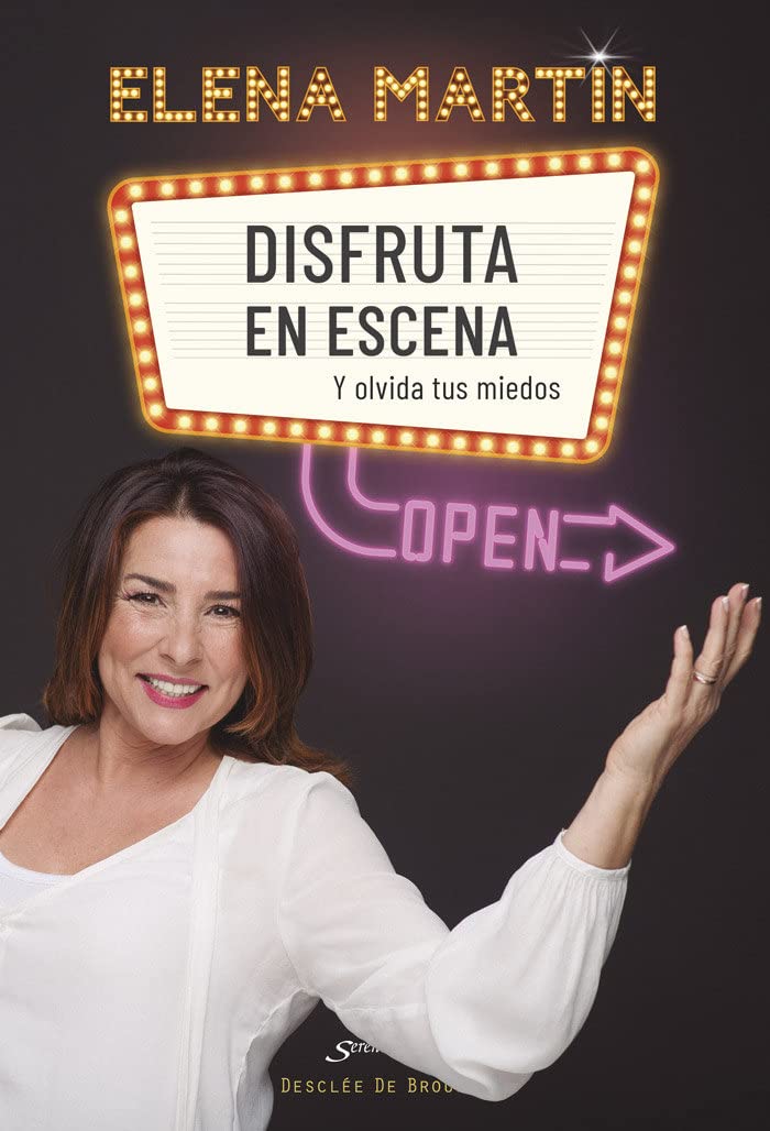 Disfruta en escena y olvida tus miedos (Serendipity, Band 220) Business, Finance & Career