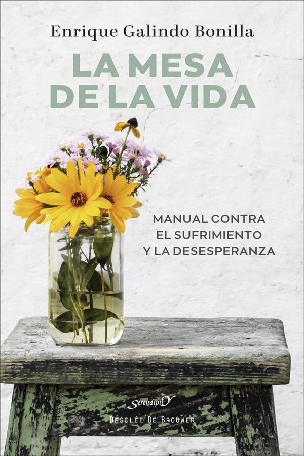 La mesa de la vida. Manual contra el sufrimiento y la desesperanza (Serendipity, Band 234) Lifestyle