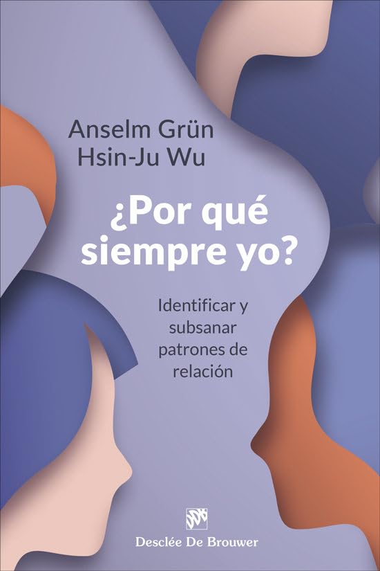 ¿Por qué siempre yo? Identificar y subsanar patrones de relación (Caminos, Band 162) Religion & Esotericism